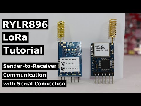 RYLR896 Tutorial: Sender-to-Receiver-Communication with LoRa | Serial Connection, RYLR890 and HTerm