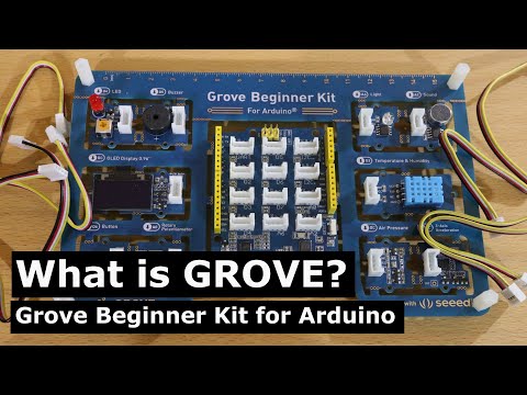 What is Grove? Grove Beginner Kit for Arduino