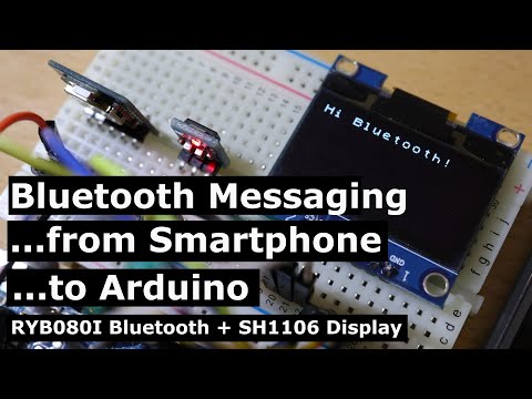 [Tutorial] Bluetooth Messaging from Smartphone to Arduino-controlled Display | RYB080I + SH1106